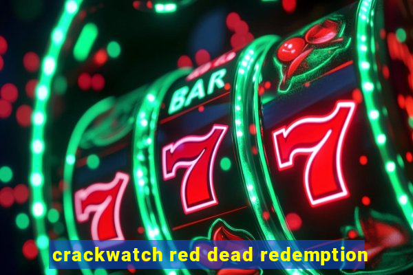 crackwatch red dead redemption